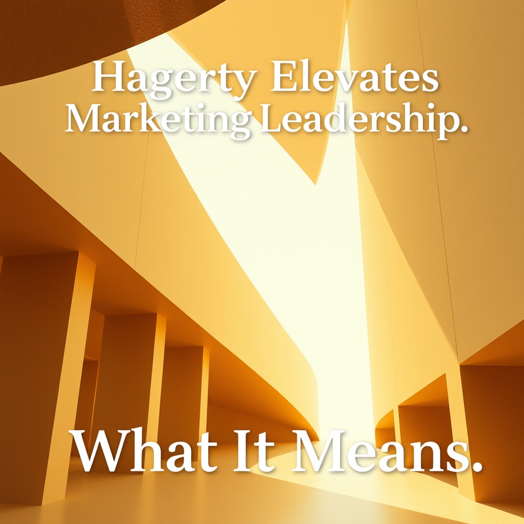 Hagerty Elevates Marketing Leadership. What It Means.